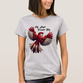 Fly High, Dream Big - Inspirerend rode vogel T-shirt