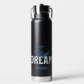 Fly High Dream Hoger Luchtvaart Inspirerend Typo Waterfles (Voorkant)