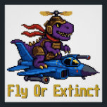 Fly Or Extinct Pixel Art Dinosaur Pilot Fighter Je Perfect Poster<br><div class="desc">Take a trip back to the golden age of arcade gaming with this exclusive "Fly Or Extinct" design from AmazingEG. This design features a highly detailed pixel art T-Rex commanding a blue fighter jet, blending the worlds of paleontology and aviation in the most unexpected way. This style is particularly popular...</div>