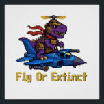 Fly Or Extinct Pixel Art Dinosaur Pilot Fighter Je Perfect Poster<br><div class="desc">Take a trip back to the golden age of arcade gaming with this exclusive "Fly Or Extinct" design from AmazingEG. This design features a highly detailed pixel art T-Rex commanding a blue fighter jet, blending the worlds of paleontology and aviation in the most unexpected way. This style is particularly popular...</div>