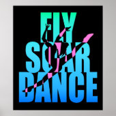 Fly Soar Dance Poster (Voorkant)