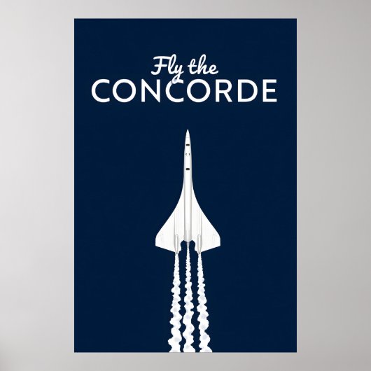 Fly the Concorde iconic supersonic jet airplane  Poster (Voorkant)
