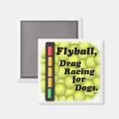 Flyball is Drag Racing / Honden Koelkast Magnet (Voorkant / Achterkant)