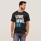 Flying Live Love Fly T-shirt (Voorkant volledig)