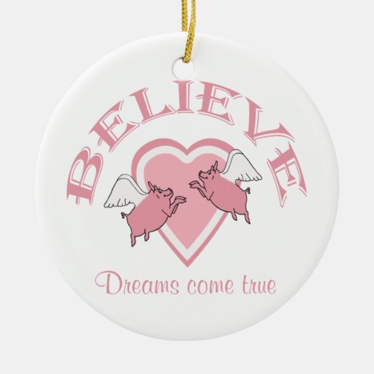 Flying Pigs Believe Pink Keramisch Ornament (Voorkant)