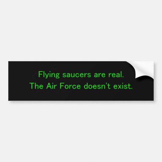 Flying Saucers zijn echt Bumpersticker (Voorkant)