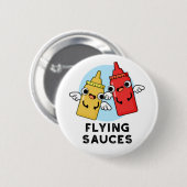 Flying Sauces Funny Food Pun Ronde Button 5,7 Cm (Voorkant /achterkant)