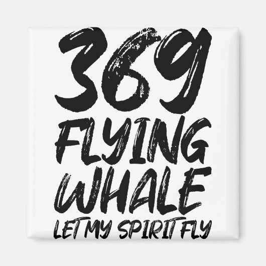 Flying Whale 369, Let my spirit Magneet (Voorkant)
