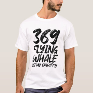 Flying Whale 369, Let my spirit T-shirt