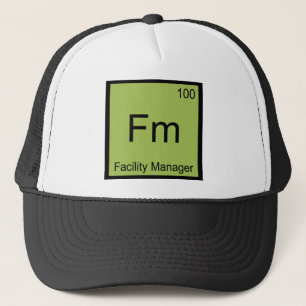 Fm - Facility Manager Chemistry Element Symbol T-s Trucker Pet