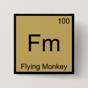 Fm - Flying Monkey Chemistry Element Symbol T-shir Vierkante Button 5,1 Cm