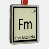 Fm - Fried Mozzarella Appetizer Chemistry Symbol Metalen Ornament (Rechts)