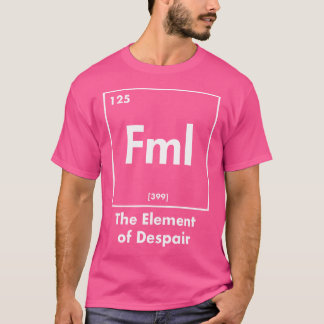 Fml Het Element Van Wanhoop Grappige Internet Acro T-shirt
