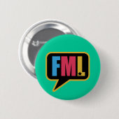 FML (Pin) Ronde Button 5,7 Cm (Voorkant /achterkant)