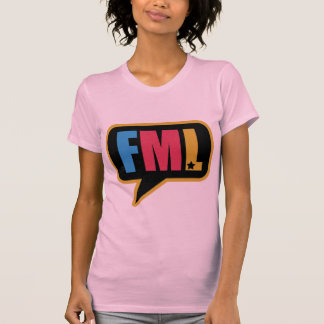 FML T-SHIRT