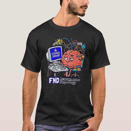 FND Functional Nurological Disorder T-shirt (Voorkant)