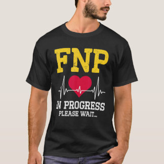 FNP Familieverpleegkundige Practitioner In Bezig V T-shirt