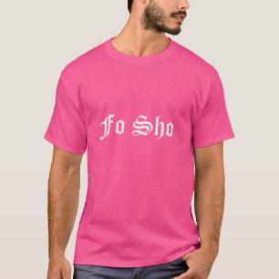 Fo Sho OG Hip Hop Original Gangster Rap T-shirt