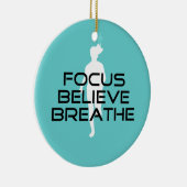 Focus Believe Breathe Keramisch Ornament (Rechts)