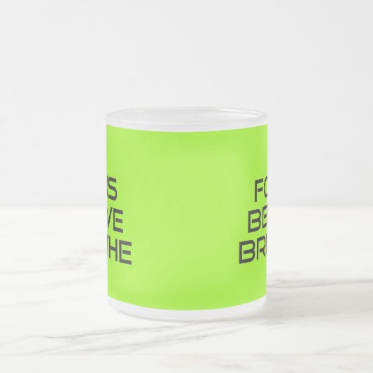 Focus Believe Breathe Matglas Koffiemok (Center)