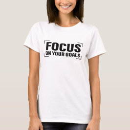 Focus Distraction Quottes Inspirerend Quote Art T-shirt