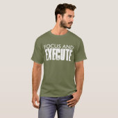 FOCUS EN EXECUT T-SHIRT (Voorkant volledig)