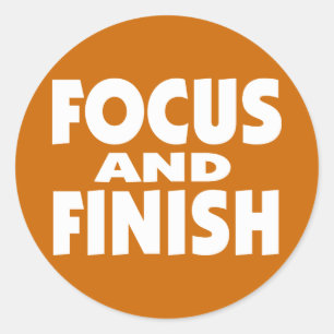 Focus en Finish motivatie slogan Ronde Sticker