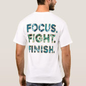 Focus.Fight.Finish. T-shirt ontwerp met typografie (Achterkant)