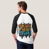 Focus Fuels Toekomst: Ontsteek uw T-shirt (Achterkant volledig)