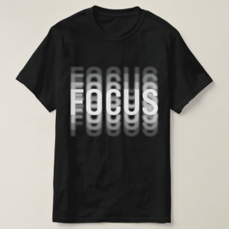 Focus Funny Motivatie optische illusie vervagen T-shirt