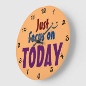 Focus gewoon op VANDAAG Inspirerend Citaat Fun Grote Klok (Hoek)