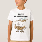 Focus, Grasshopper! T-shirt (Voorkant)