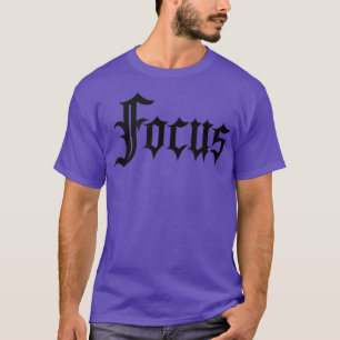 FOCUS Gym Fitness Workout Bodybuilding Motivationa T-shirt