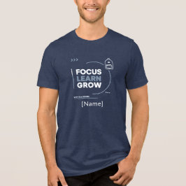 Focus Learn Grow / Motivación y Éxito Escolar Tri-Blend Shirt