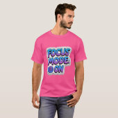 Focus Mode op T-shirt – Motivatie productiviteit (Voorkant volledig)