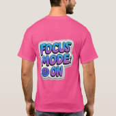 Focus Mode op T-shirt – Motivatie productiviteit (Achterkant)