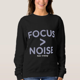 FOCUS > NOISE Motivational Modern Typography  Trui