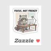 Focus Not Frenzy Sticker Productivity Cute Raccoon (Vel)