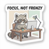 Focus Not Frenzy Sticker Productivity Cute Raccoon (Voorkant)