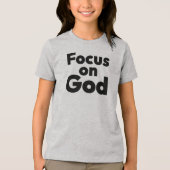 Focus on God – Inspirerend T-shirt (Voorkant)
