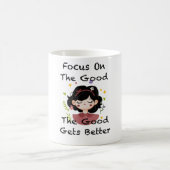 Focus On The Good The Good Gets Better Inspiration Koffiemok (Center)