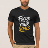 Focus On Your Goals Motivational T-shirt (Voorkant)