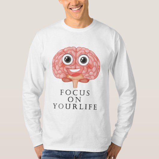 Focus on Your Life T-Shirt (Voorkant)