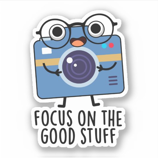 Focus op de goede dingen positieve camera woordspe sticker (Voorkant)