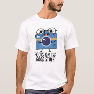 Focus op de goede dingen positieve camera woordspe t-shirt