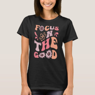 Focus op de Good Retro Hippie Self Love Quote T-shirt