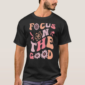 Focus op de Good Retro Hippie Self Love Quote T-shirt