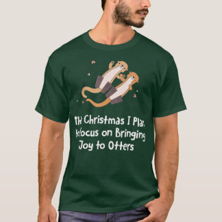 Focus op het brengen van Joy Otter Lover Kerstmis  T-shirt