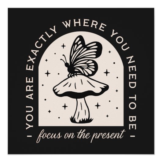 Focus op het cadeau mindfulness citaten fairycore perfect poster (Voorkant)