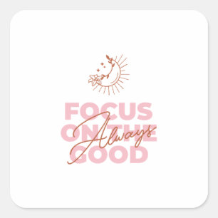 Focus Op Het Goede Citaat – Boho Chic Kunst Vierkante Sticker
